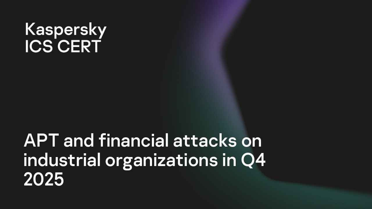 APT and financial attacks on industrial organizations in Q4 2025